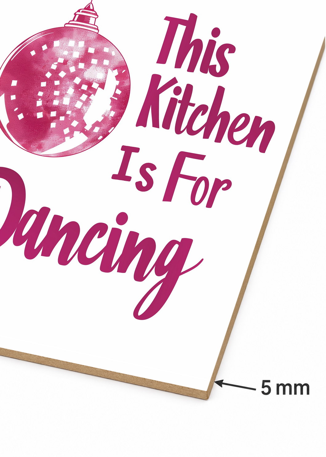 Cuadro Decorativo Mural Sin Marco 5mm - Cocina This Kitchen Is For Dancing Rosa