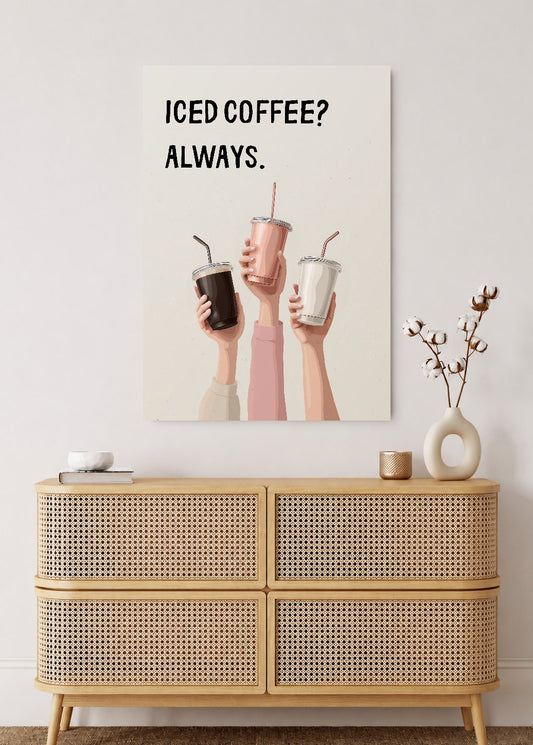 Cuadro Decorativo Mural Sin Marco 5mm - Cocina Iced Coffee Always Manos