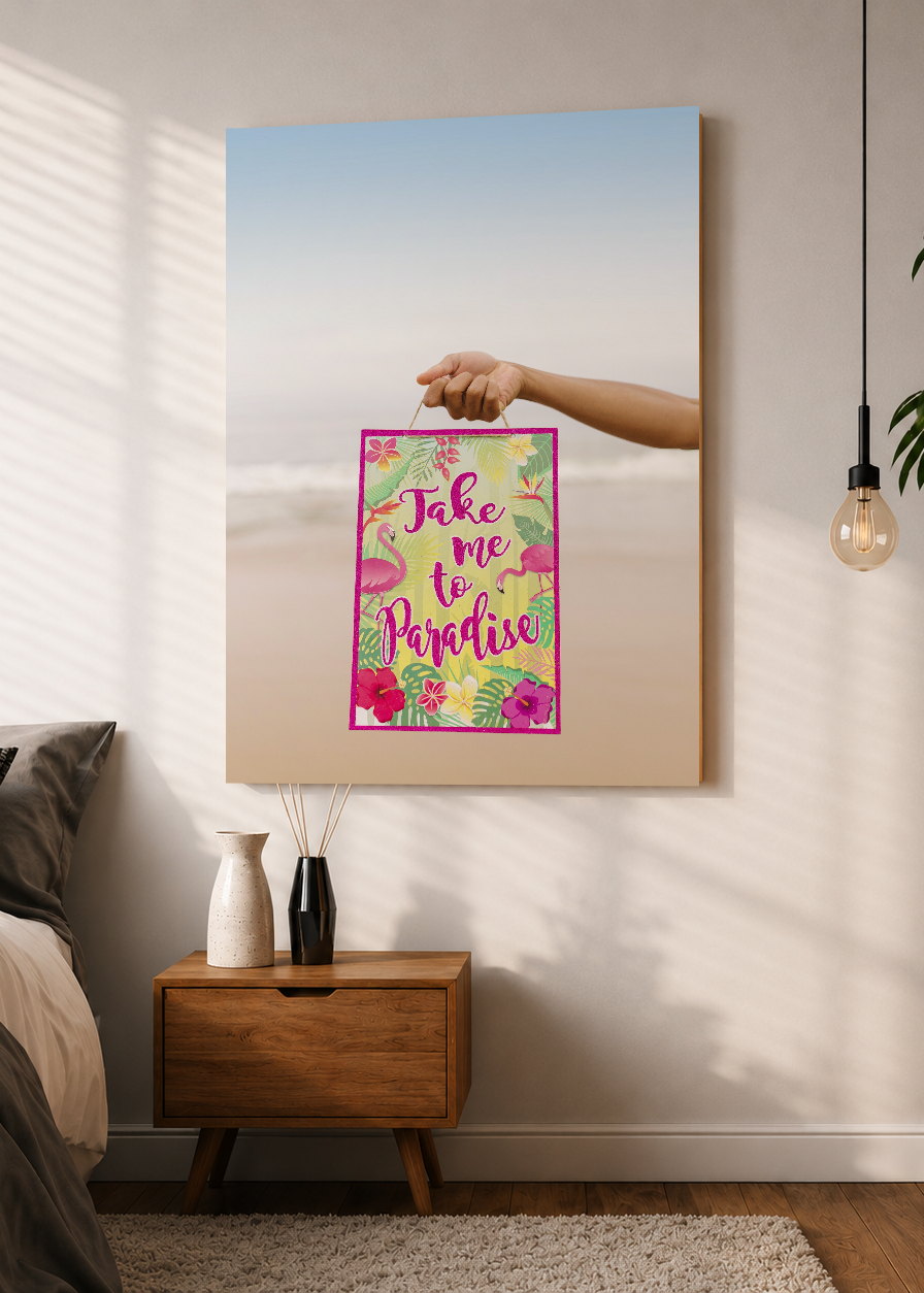 Cuadro Decorativo Mural Sin Marco 5mm - Playa, Cartel Take Me to Paradise