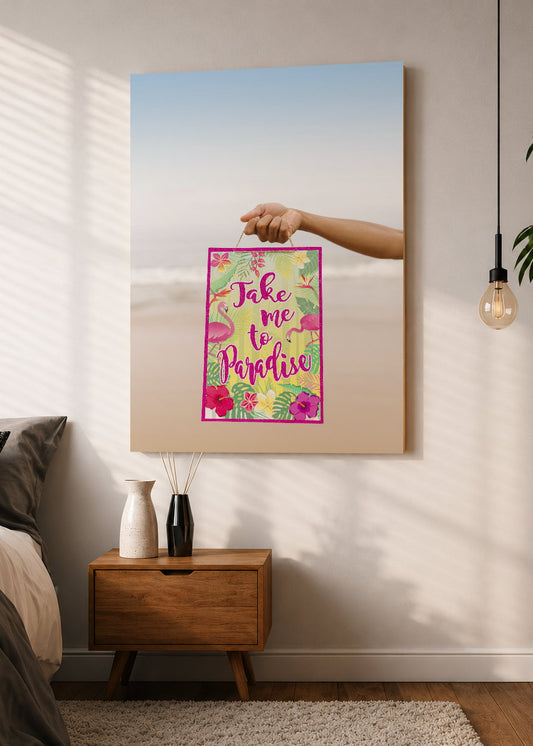 Cuadro Decorativo Mural Sin Marco 5mm - Playa, Cartel Take Me to Paradise