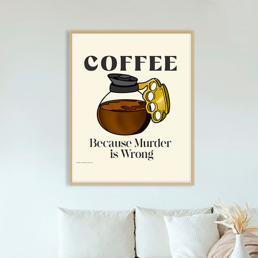 Cuadro decorativo Coffee Because Murder is Wrong by Beluulet