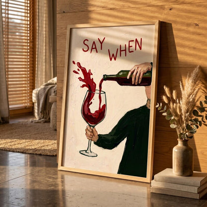 Cuadro Decorativo Moderno Vino, Say When