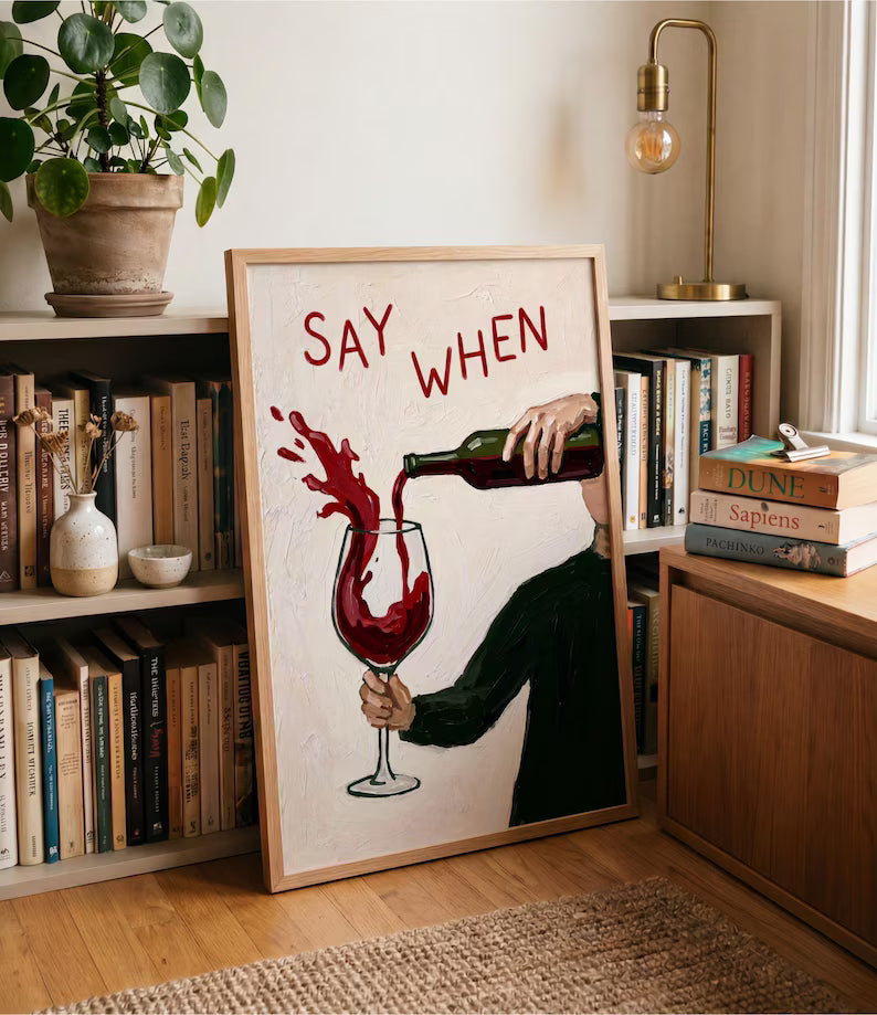 Cuadro Decorativo Moderno Vino, Say When